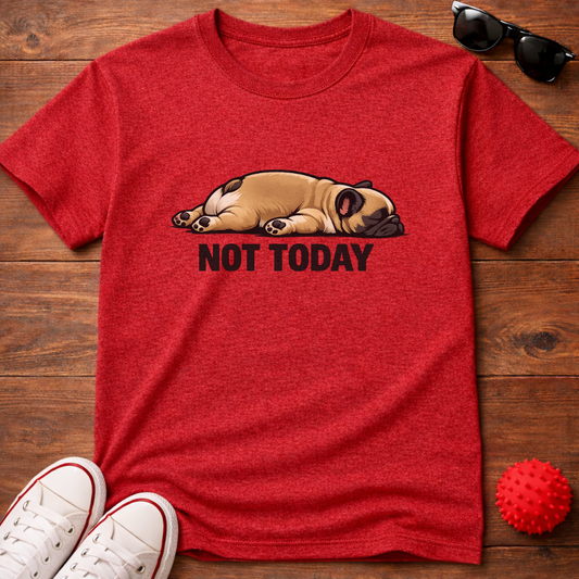 Not Today Tee