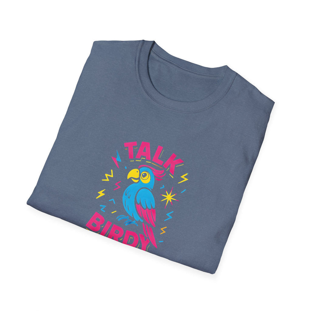 Talk Birdy To Me T-Shirt