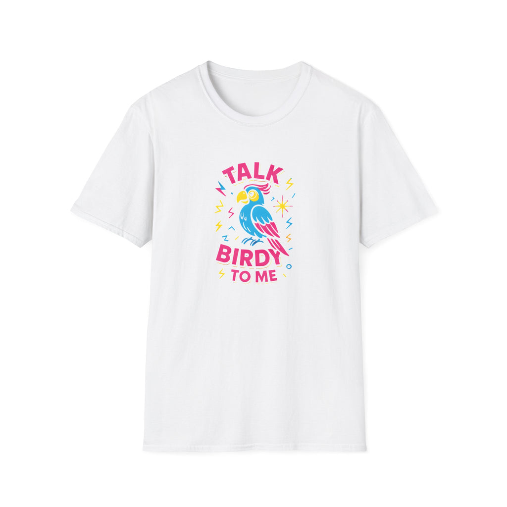 Talk Birdy To Me T-Shirt