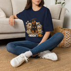 Wasn't Me Tee