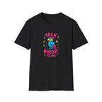Talk Birdy To Me T-Shirt