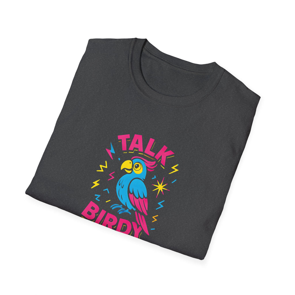 Talk Birdy To Me T-Shirt