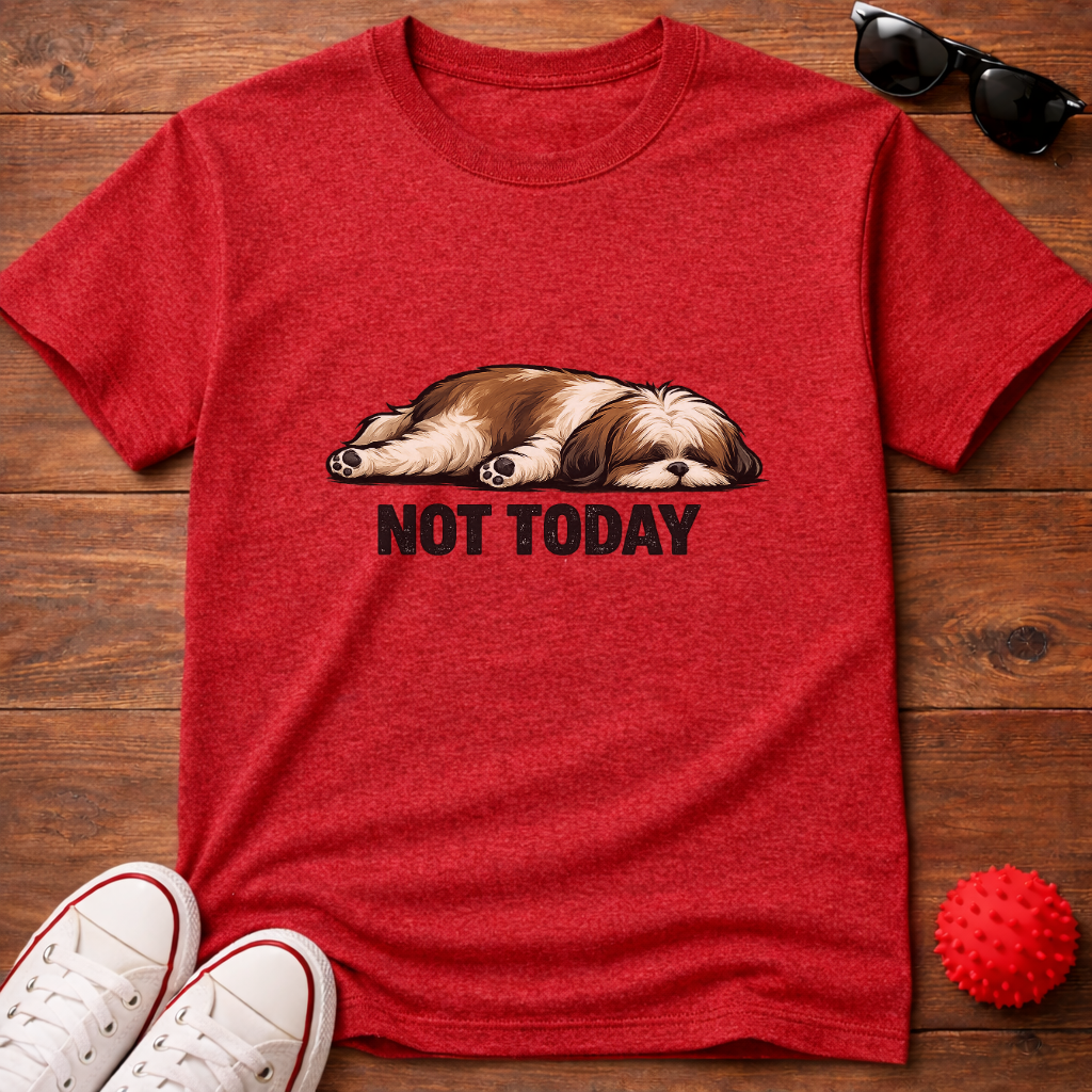 Not Today Shih Tzu Tee