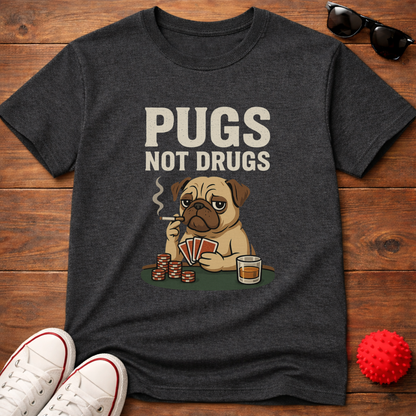 Pugs Not Drugs Tee