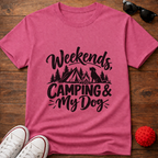 Weekends Camping & My Dog Tee