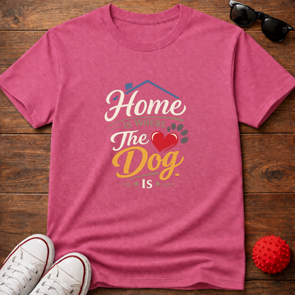 Home Is Where The Dog Is Tee