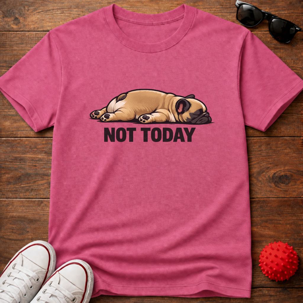 Not Today Tee