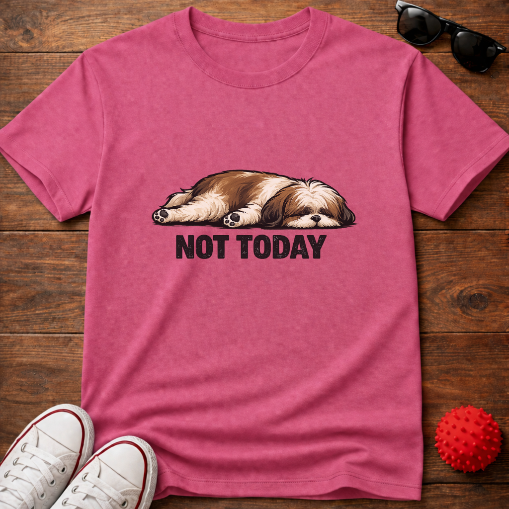 Not Today Shih Tzu Tee