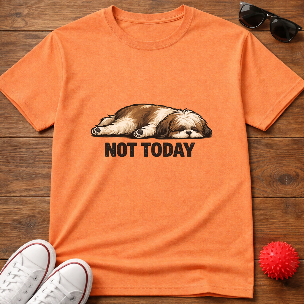 Not Today Shih Tzu Tee