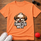I Shih Tzu Not Tee