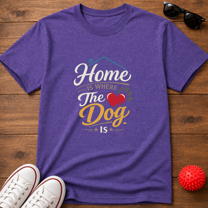 Home Is Where The Dog Is Tee