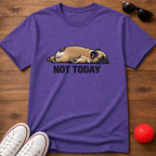 Not Today Tee