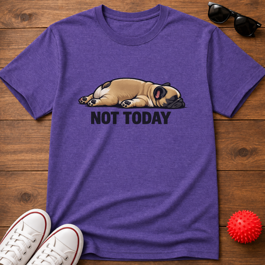 Not Today Tee