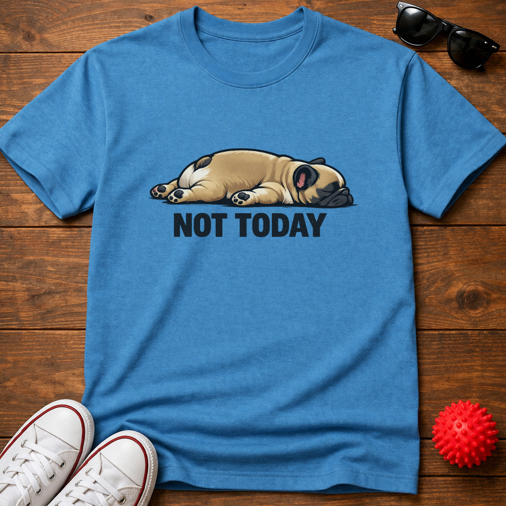 Not Today Tee