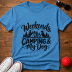 Weekends Camping & My Dog Tee