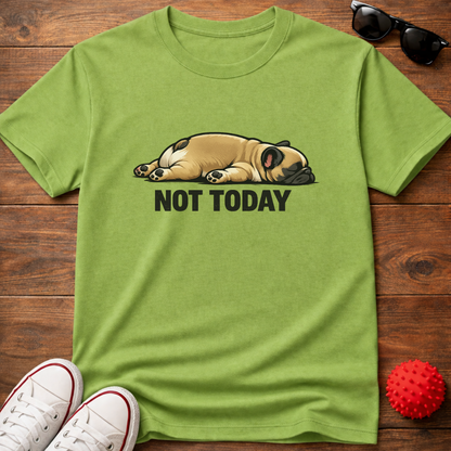 Not Today Tee