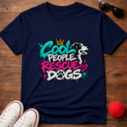 Cool People Rescue Dogs Tee