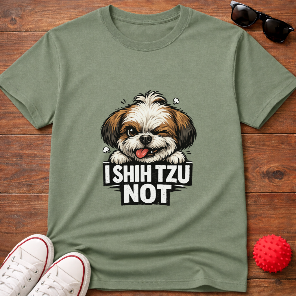 I Shih Tzu Not Tee
