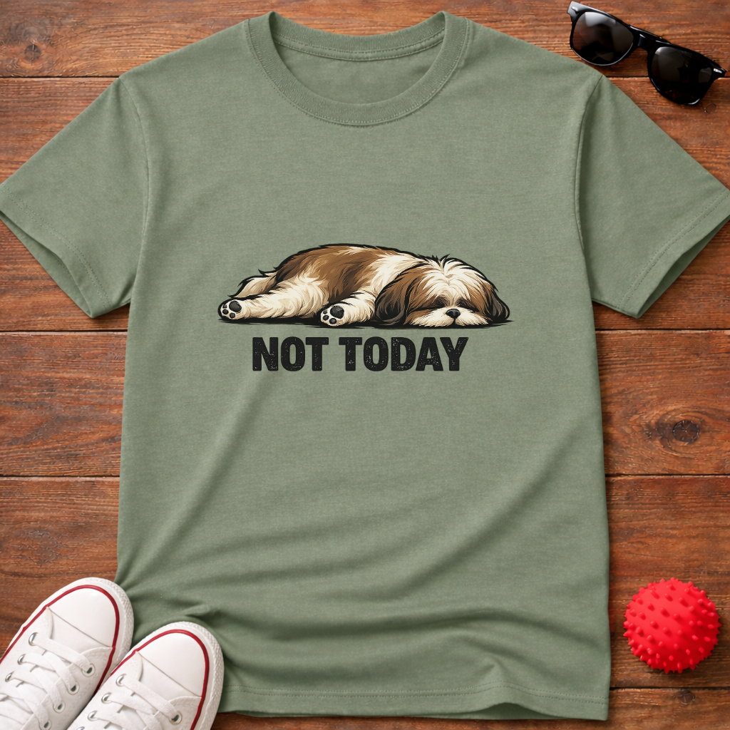 Not Today Shih Tzu Tee