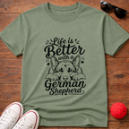 Life's Better GSD Tee