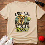 Less Talk Tee