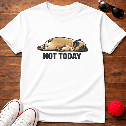 Not Today Tee